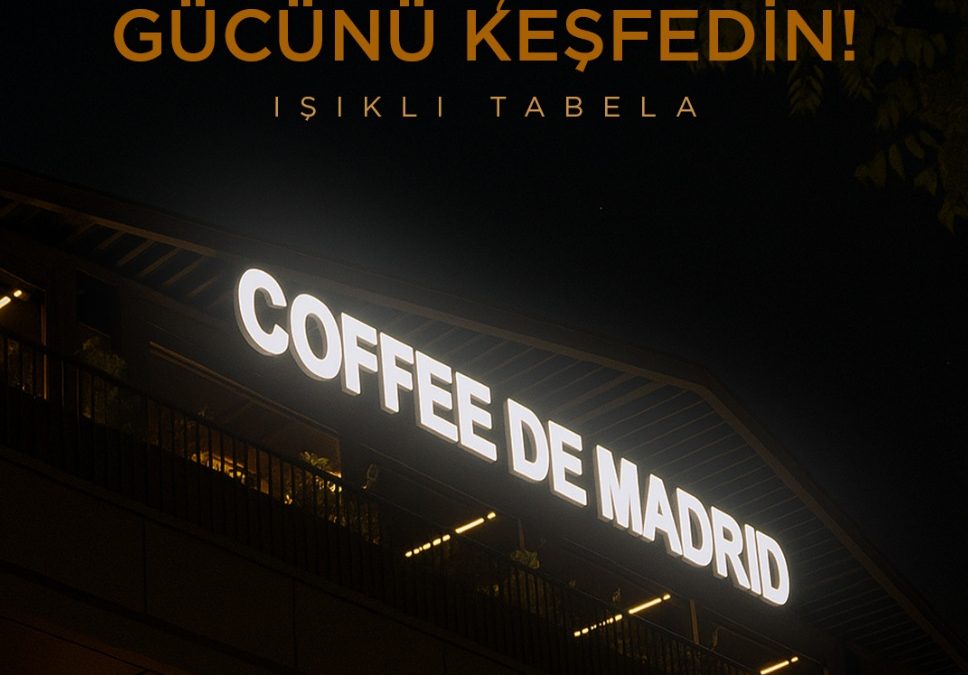 En Doğru Tabela Seçimi ve Fiyatları